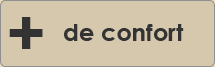 Plus de confort